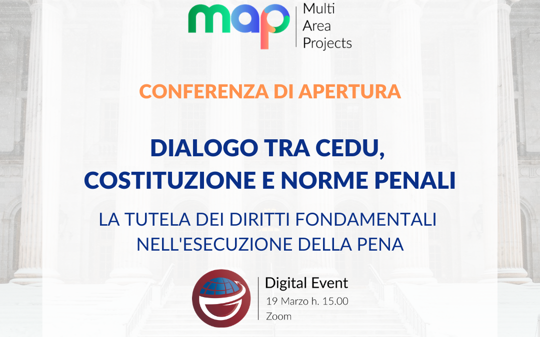 Dialogo tra CEDU, Costituzione e norme penali: la tutela dei diritti fondamentali nell’esecuzione della pena: una Conferenza