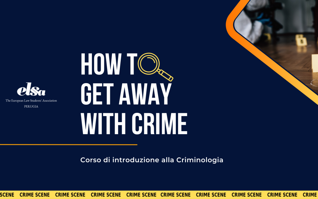 How to get away with crime – ELSA Perugia