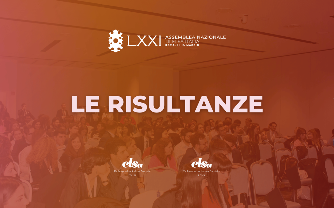 Saluti dalla LXXI Assemblea Nazionale di ELSA Italia: Successi, Innovazioni e Auguri per il Futuro